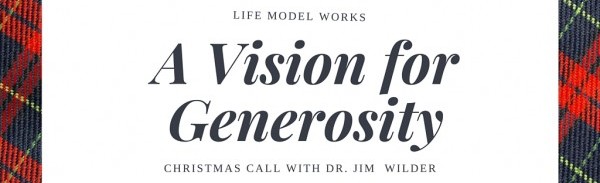 Christmas Call With Dr. Jim Wilder: A Vision for Generosity