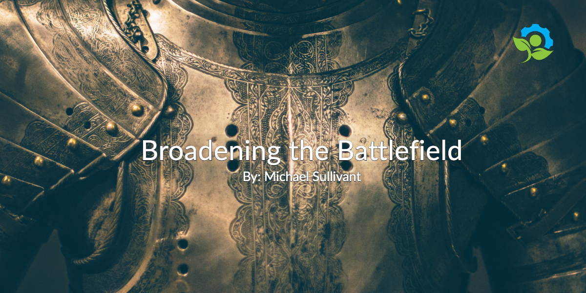 Broadening the Battlefield