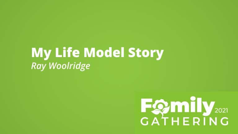 Family Gathering 2021 | My Life Model Story: Ray Woolridge