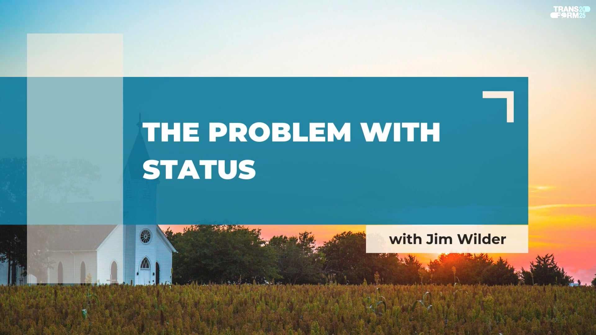 Transform 2025: Jim Wilder - The Problem with Status 