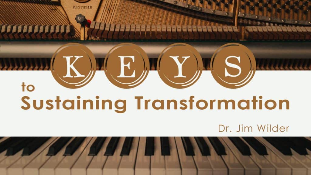 Keys to Sustaining Transformation
