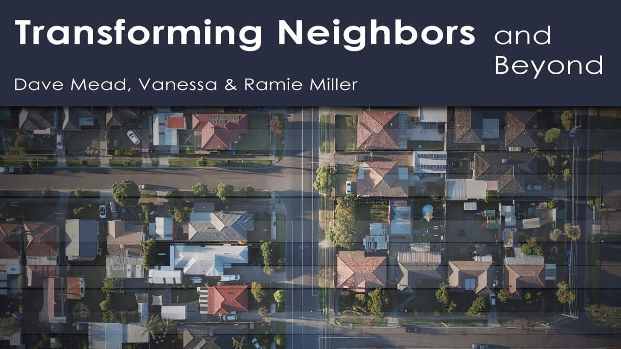 Transforming Neighbors…and Beyond